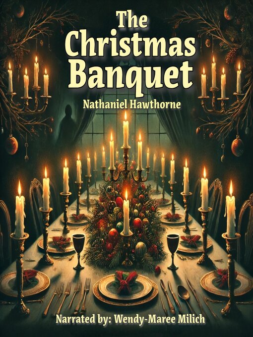 Title details for The Christmas Banquet by Nathaniel Hawthorne - Wait list